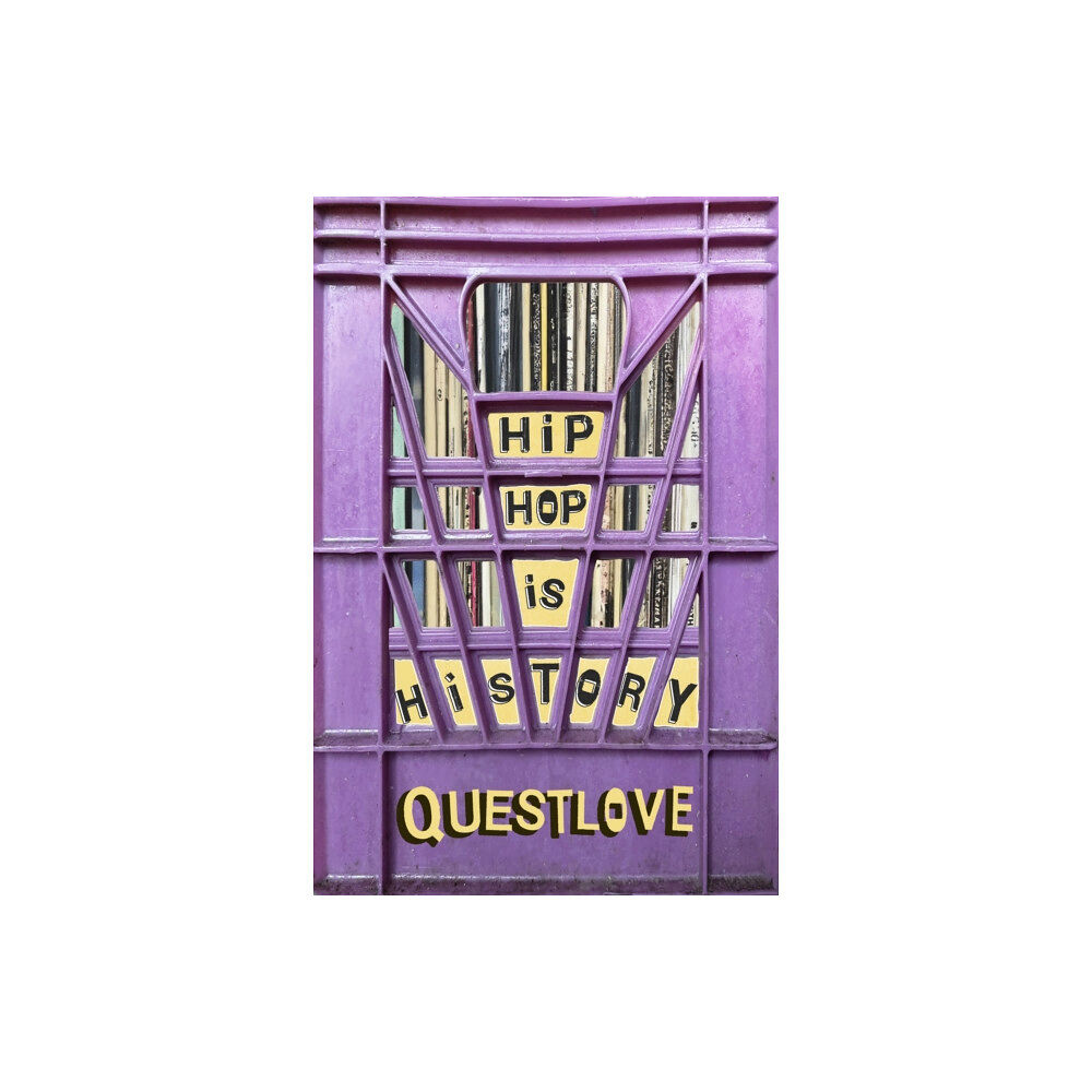 Farrar, Straus and Giroux Hip-Hop Is History (inbunden, eng)