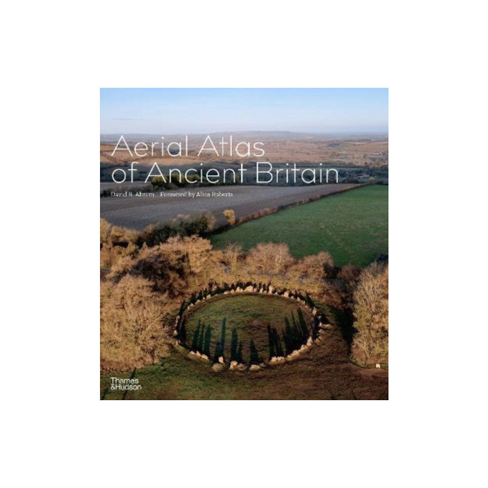 Thames & Hudson Ltd Aerial Atlas of Ancient Britain (inbunden, eng)