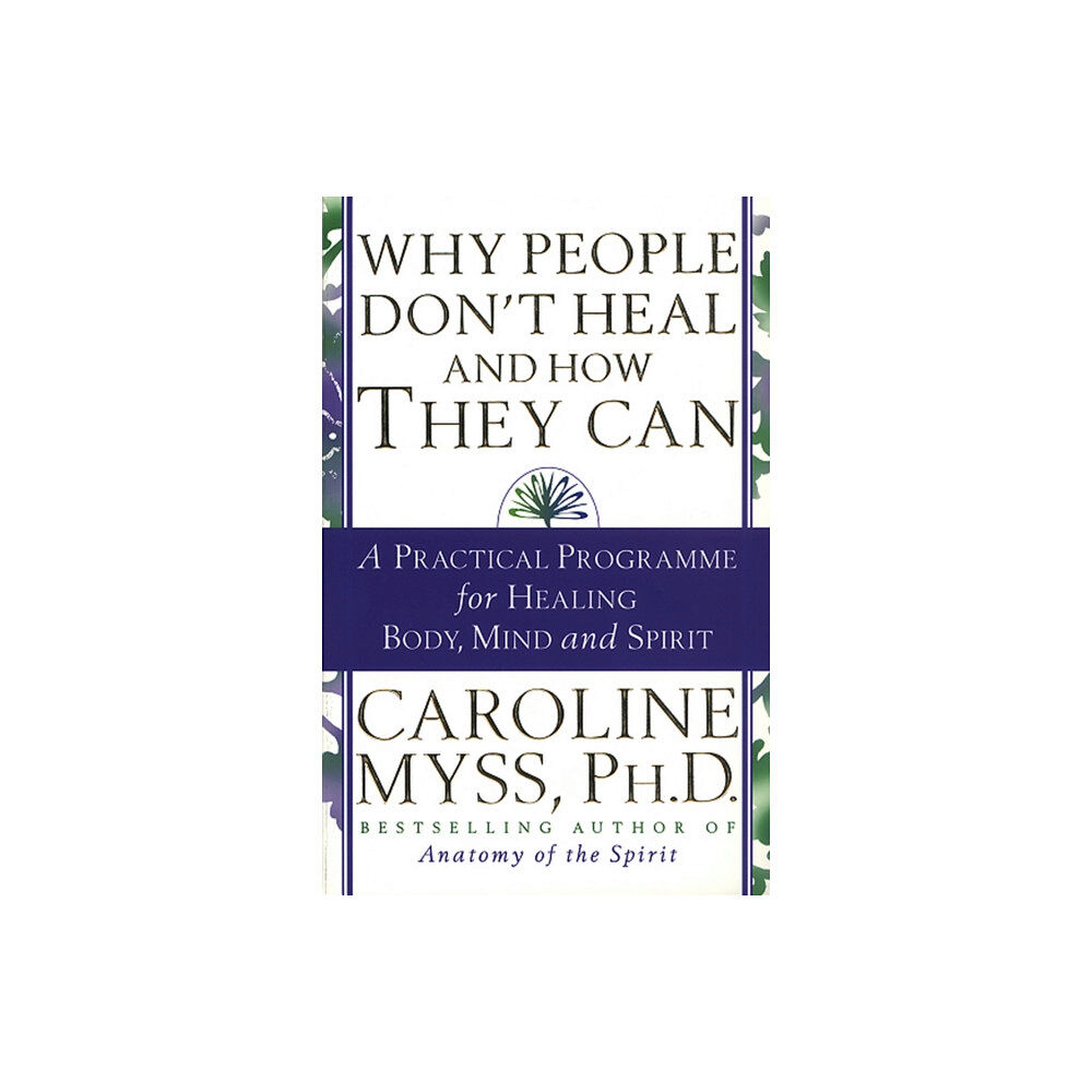 Transworld publishers ltd Why People Don't Heal And How They Can (häftad, eng)