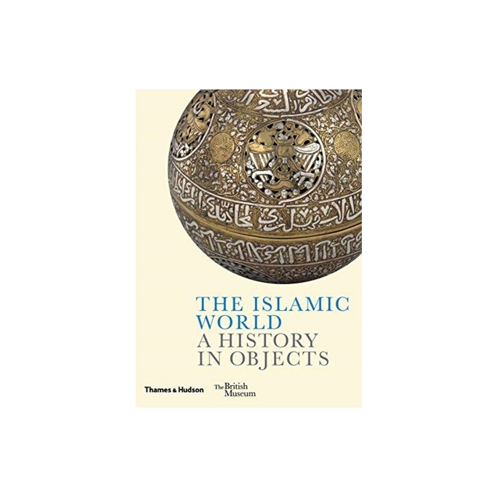 Thames & Hudson Ltd The Islamic World (inbunden, eng)