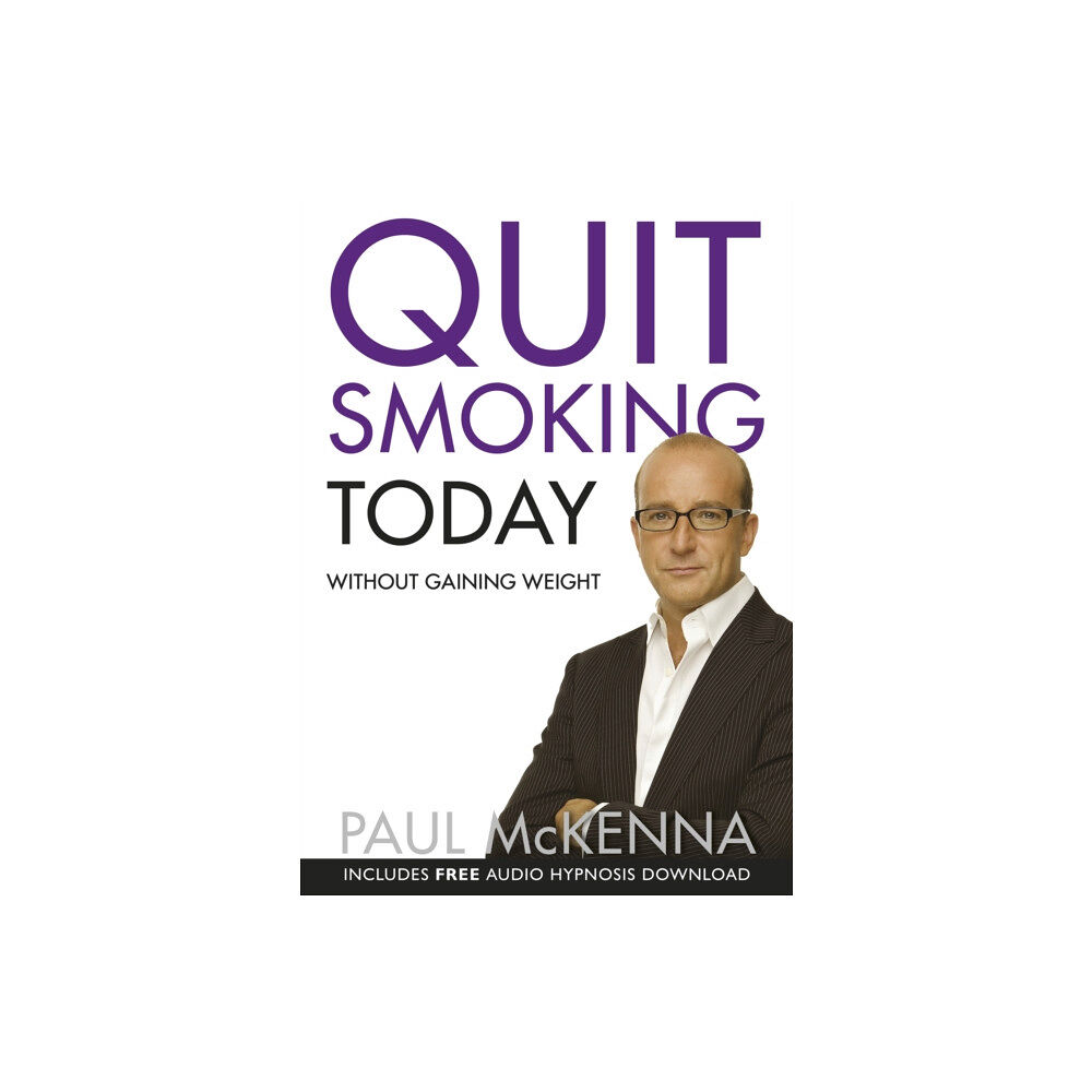 Transworld publishers ltd Quit Smoking Today Without Gaining Weight (häftad, eng)