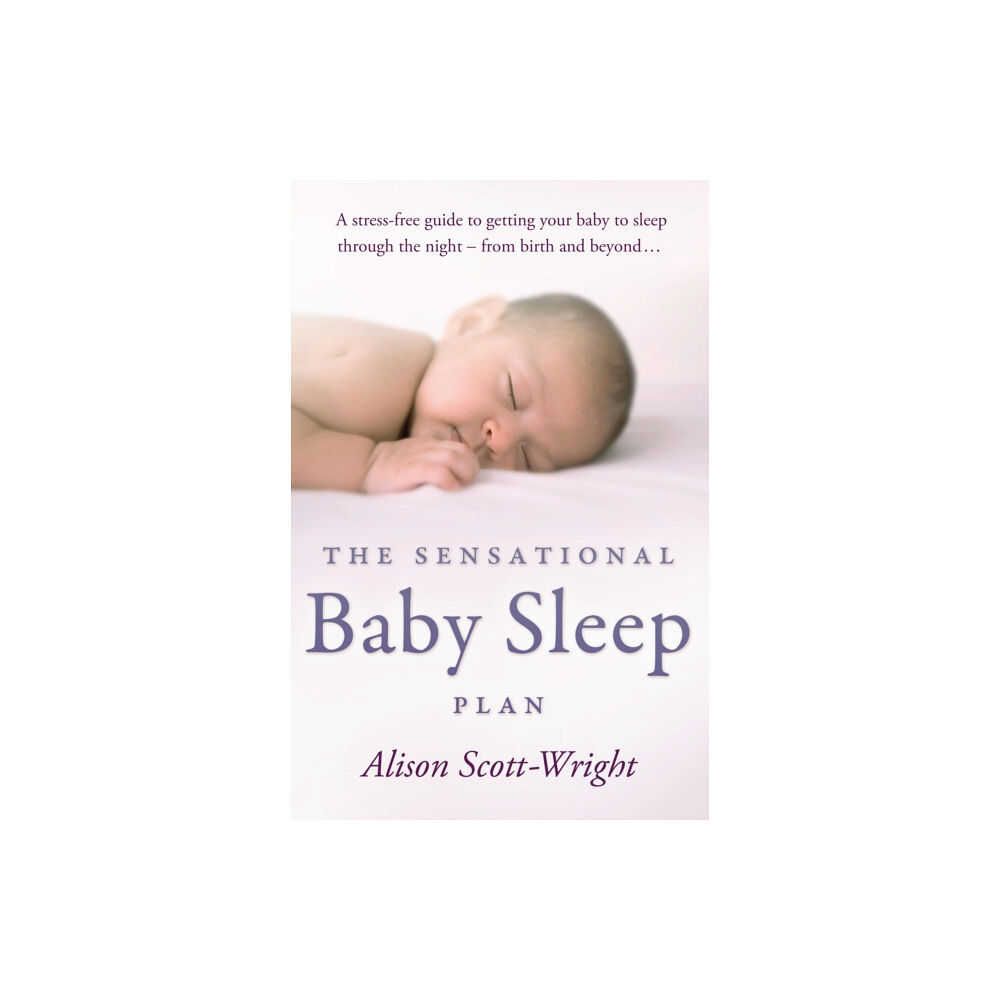 Transworld publishers ltd The Sensational Baby Sleep Plan (häftad, eng)