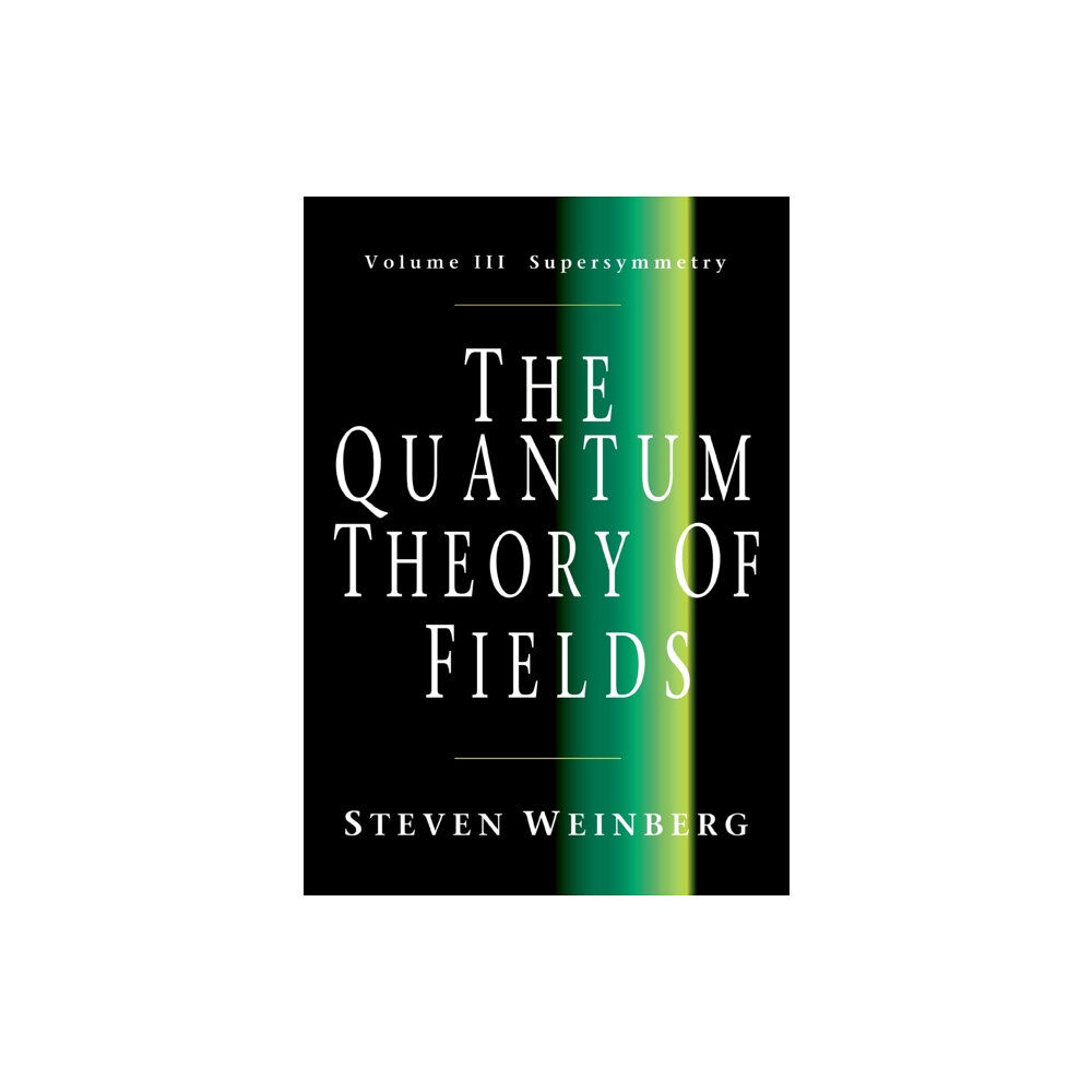 Cambridge University Press The Quantum Theory of Fields: Volume 3, Supersymmetry (häftad, eng)