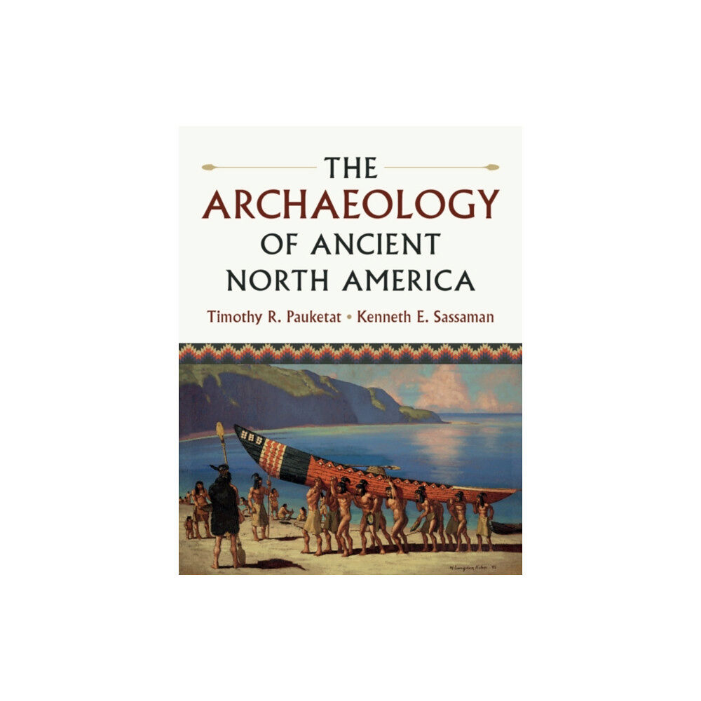 Cambridge University Press The Archaeology of Ancient North America (häftad, eng)