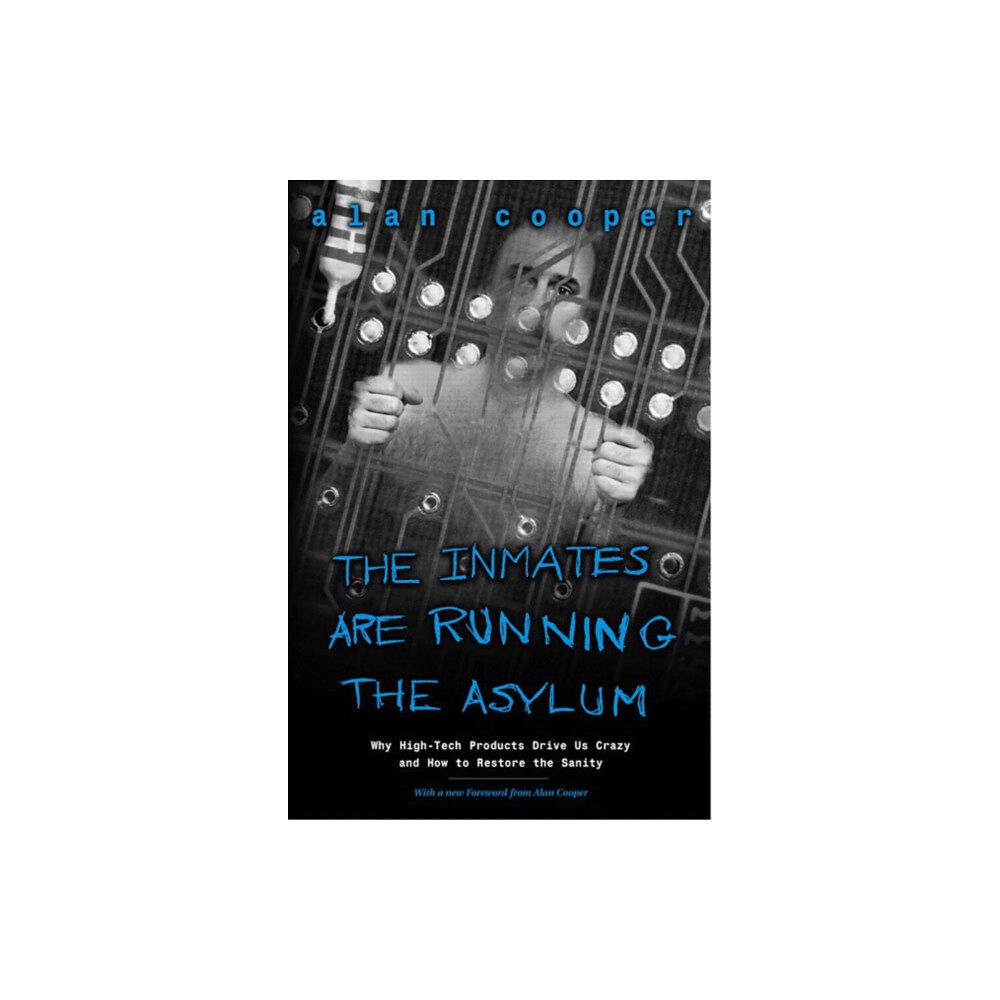 Pearson Education (US) Inmates Are Running the Asylum, The (häftad, eng)