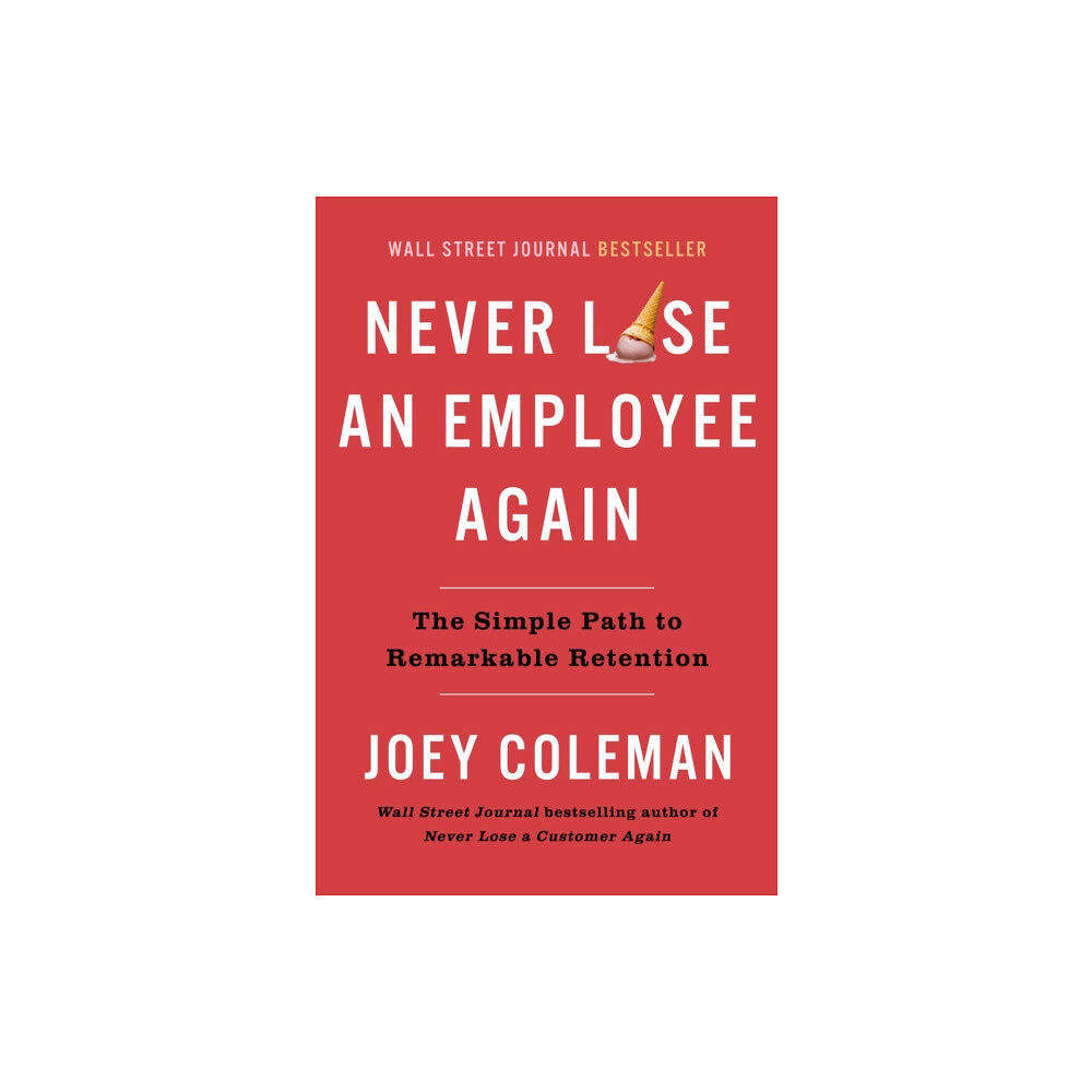 Penguin Putnam Inc Never Lose an Employee Again (inbunden, eng)