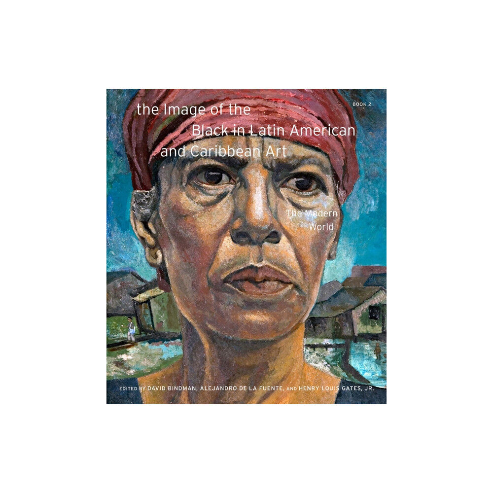 Harvard university press The Image of the Black in Latin American and Caribbean Art (inbunden, eng)