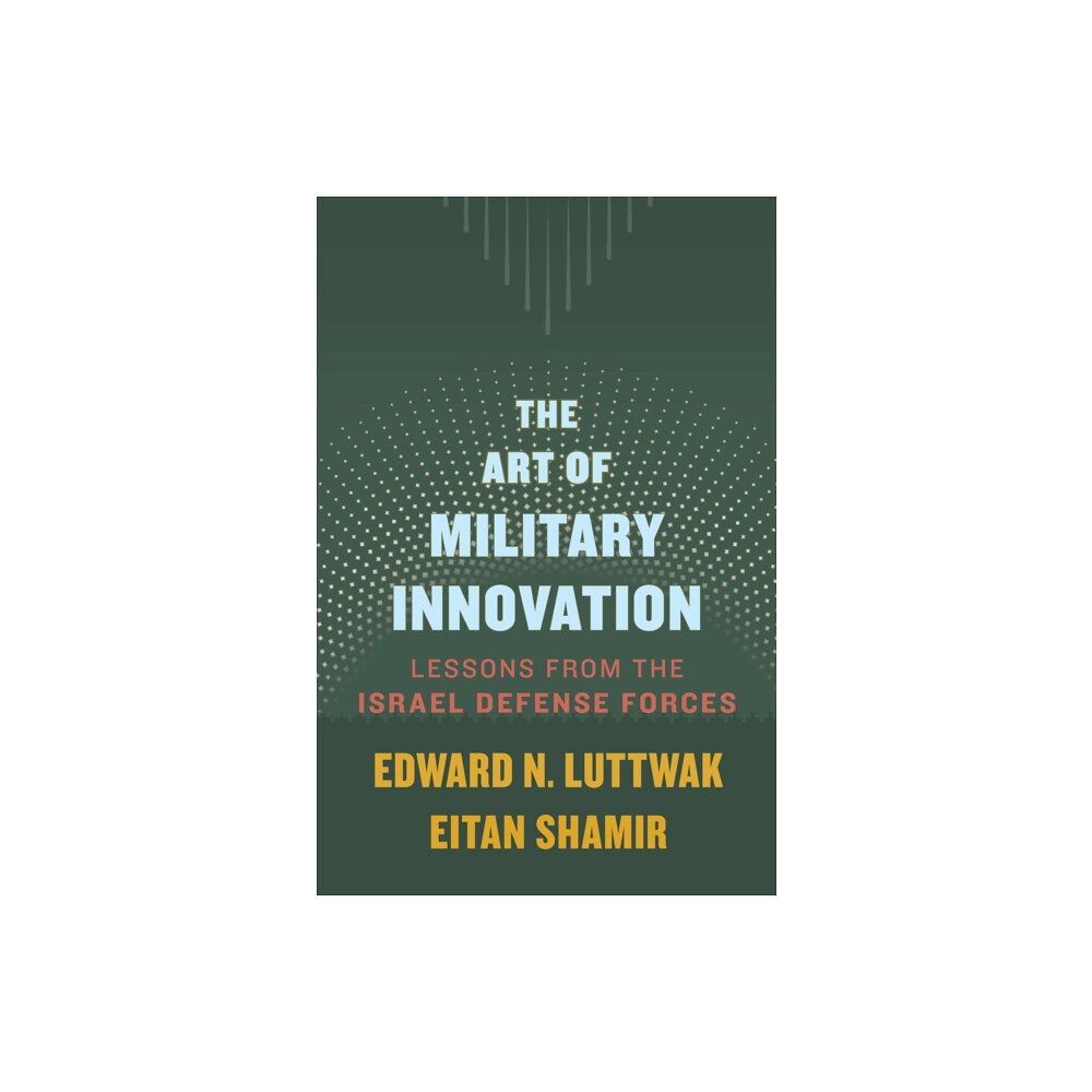 Harvard university press The Art of Military Innovation (inbunden, eng)