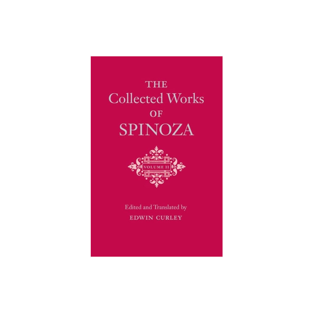 Princeton University Press The Collected Works of Spinoza, Volume II (inbunden, eng)