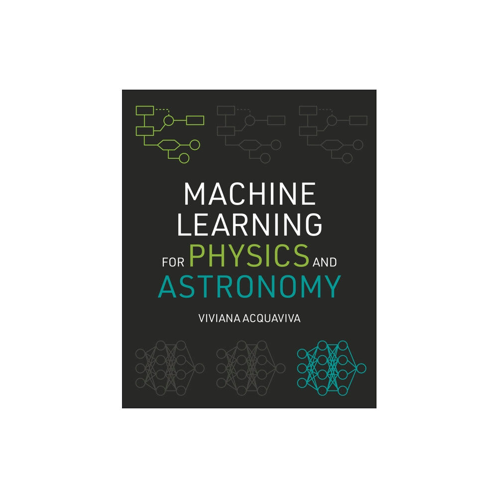 Princeton University Press Machine Learning for Physics and Astronomy (häftad, eng)