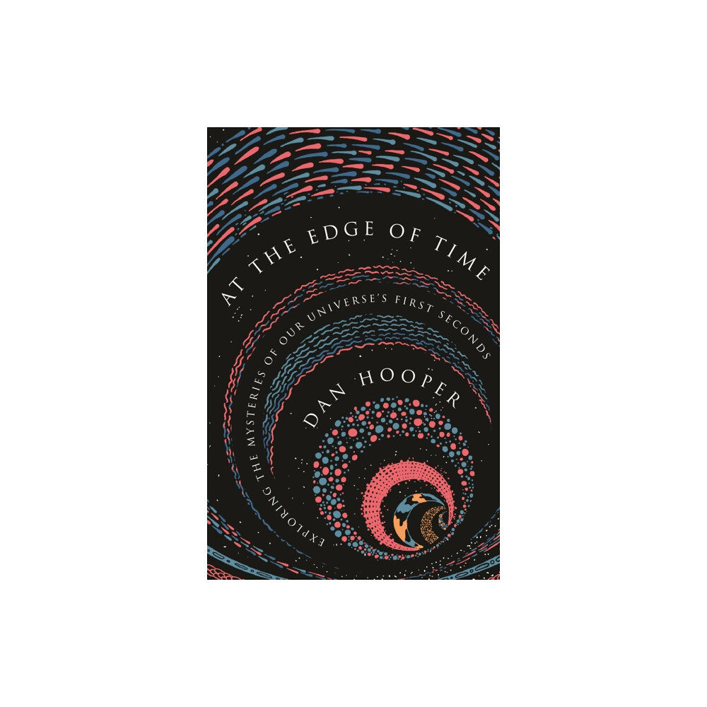 Princeton University Press At the Edge of Time (häftad, eng)