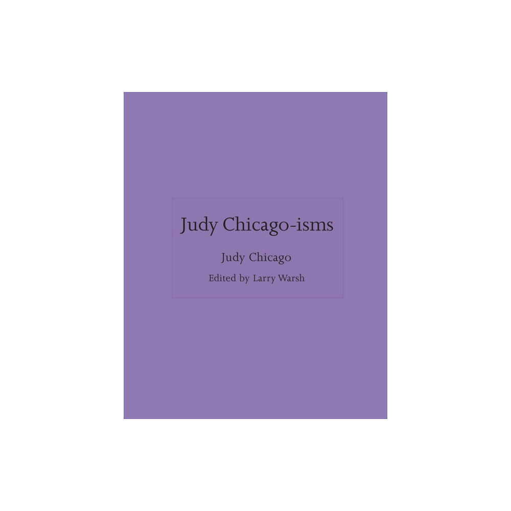 Princeton University Press Judy Chicago-isms (inbunden, eng)