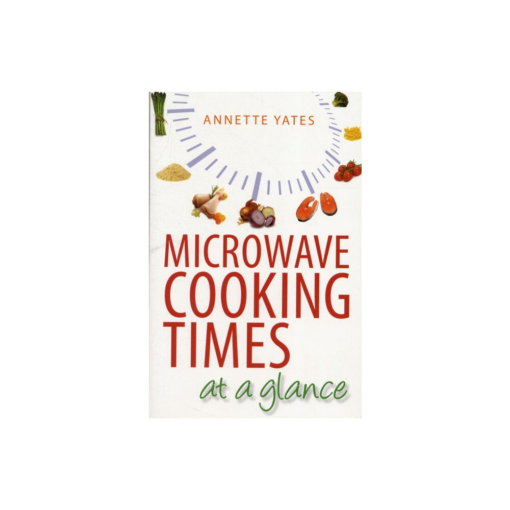 Little, Brown Book Group Microwave Cooking Times at a Glance (häftad, eng)