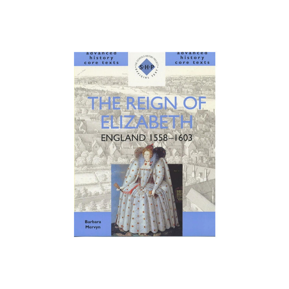 Hachette Learning The Reign of Elizabeth: England 1558-1603 (häftad, eng)