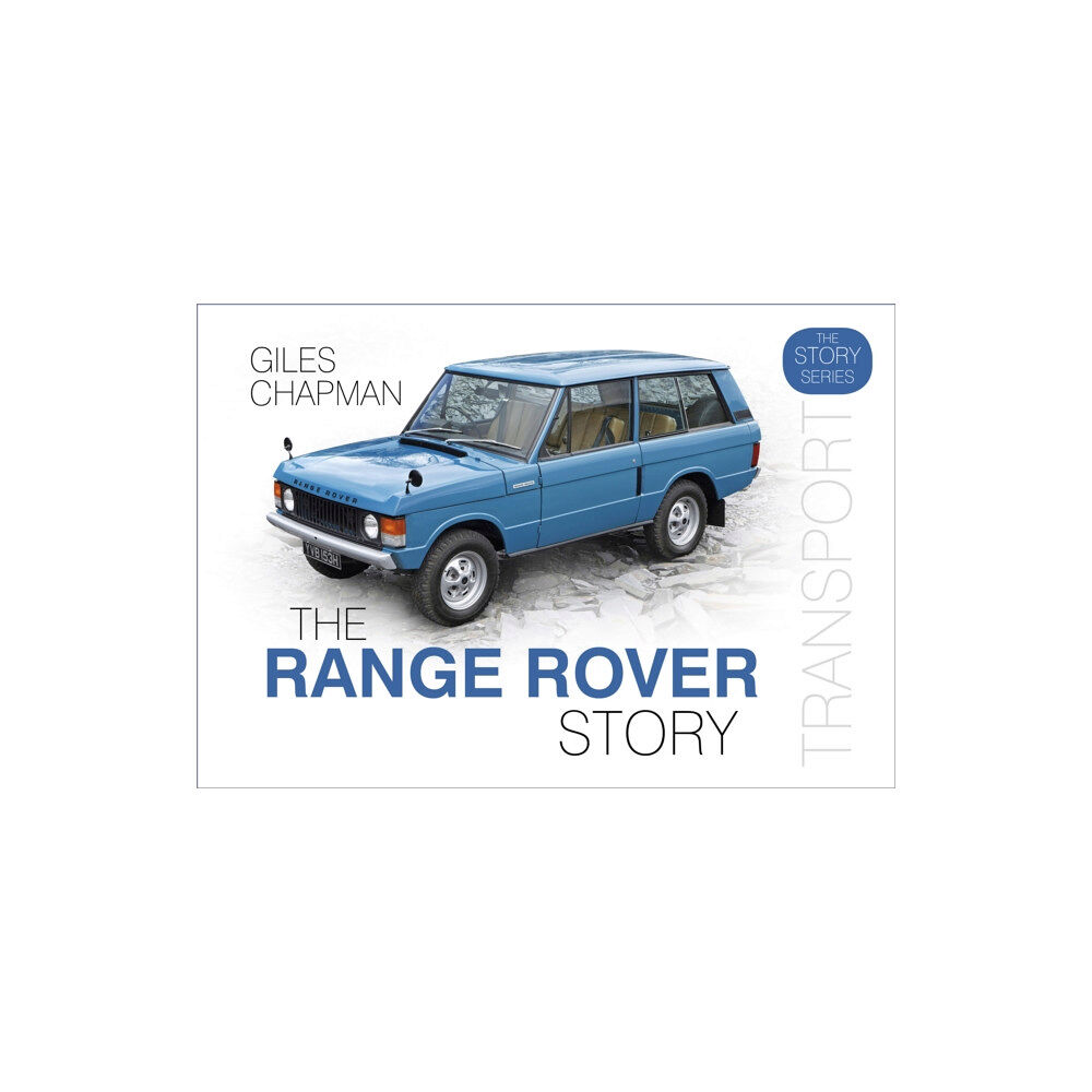 The History Press Ltd The Range Rover Story (inbunden, eng)