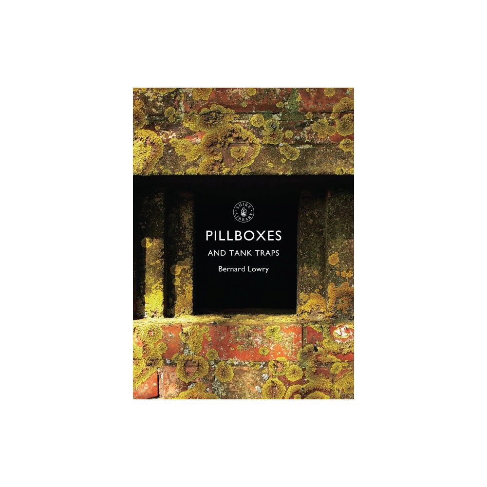 Bloomsbury Publishing PLC Pillboxes and Tank Traps (häftad, eng)