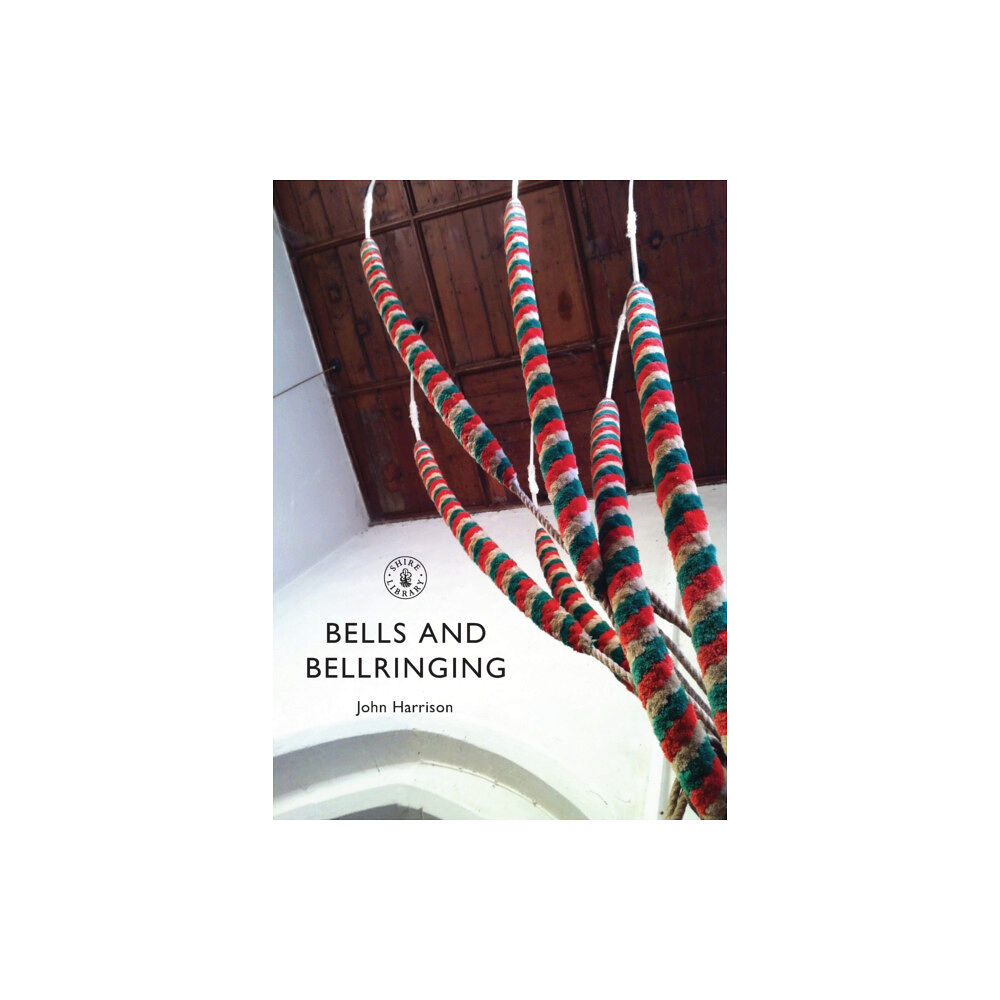 Bloomsbury Publishing PLC Bells and Bellringing (häftad, eng)