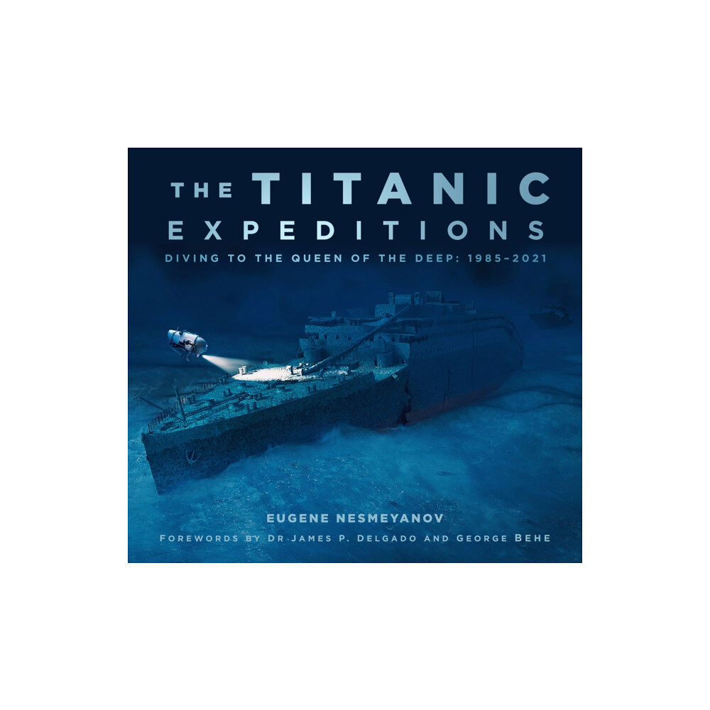 The History Press Ltd The Titanic Expeditions (häftad, eng)