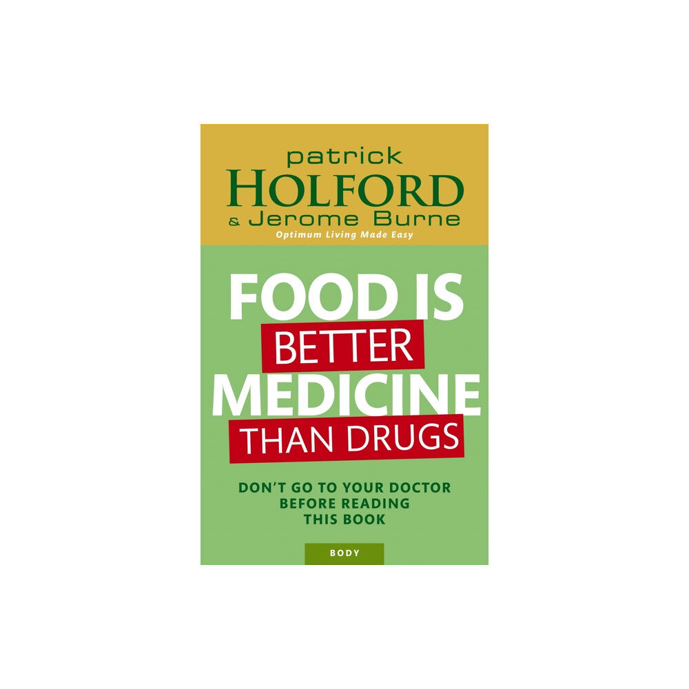 Little, Brown Book Group Food Is Better Medicine Than Drugs (häftad, eng)