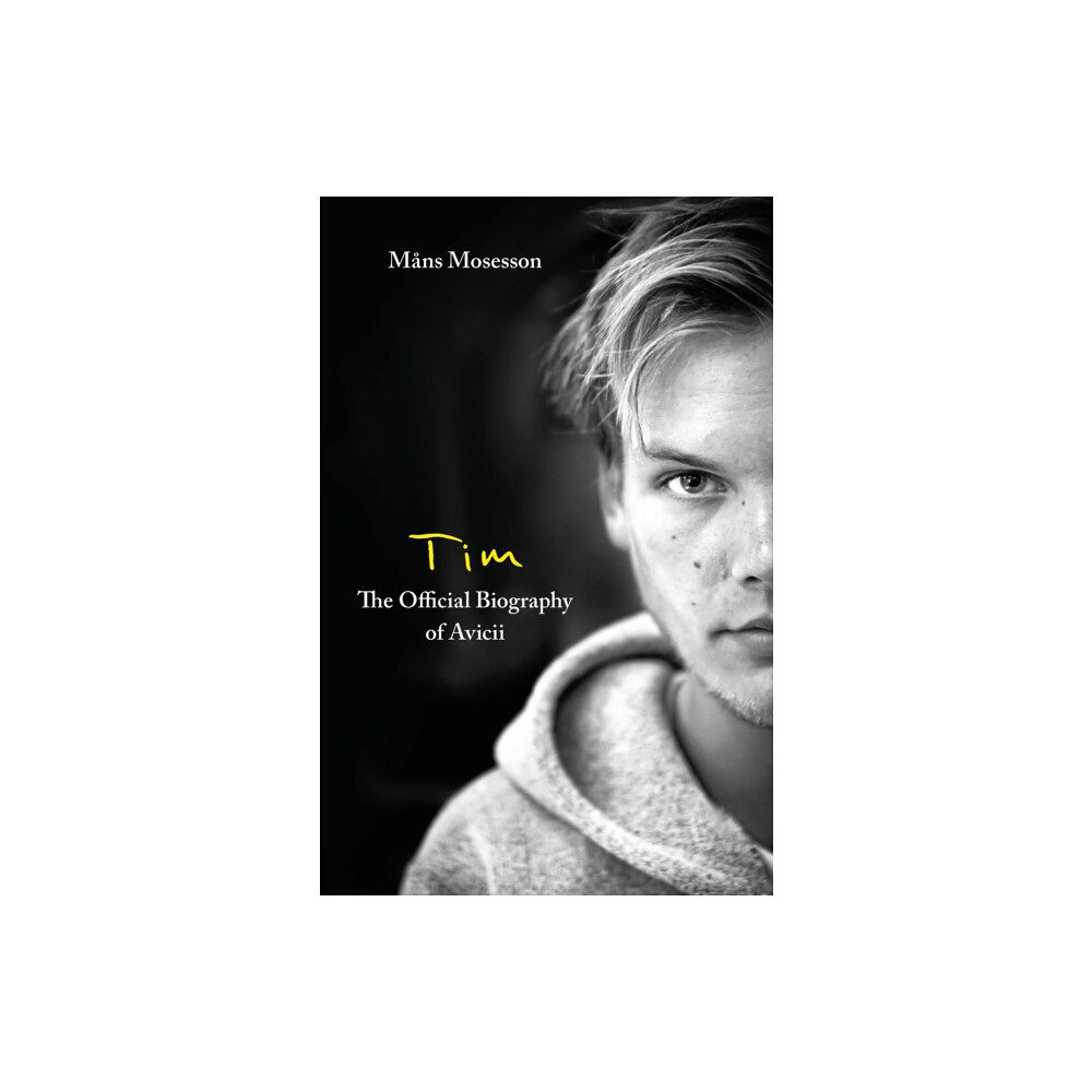 Little, Brown Book Group Tim – The Official Biography of Avicii (häftad, eng)