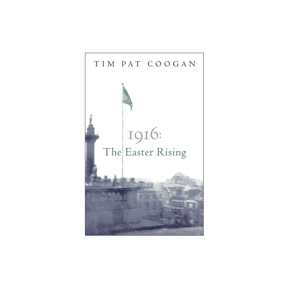 Orion Publishing Co 1916: The Easter Rising (häftad, eng)