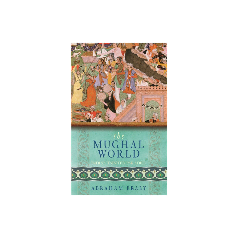 Orion Publishing Co The Mughal World (häftad, eng)