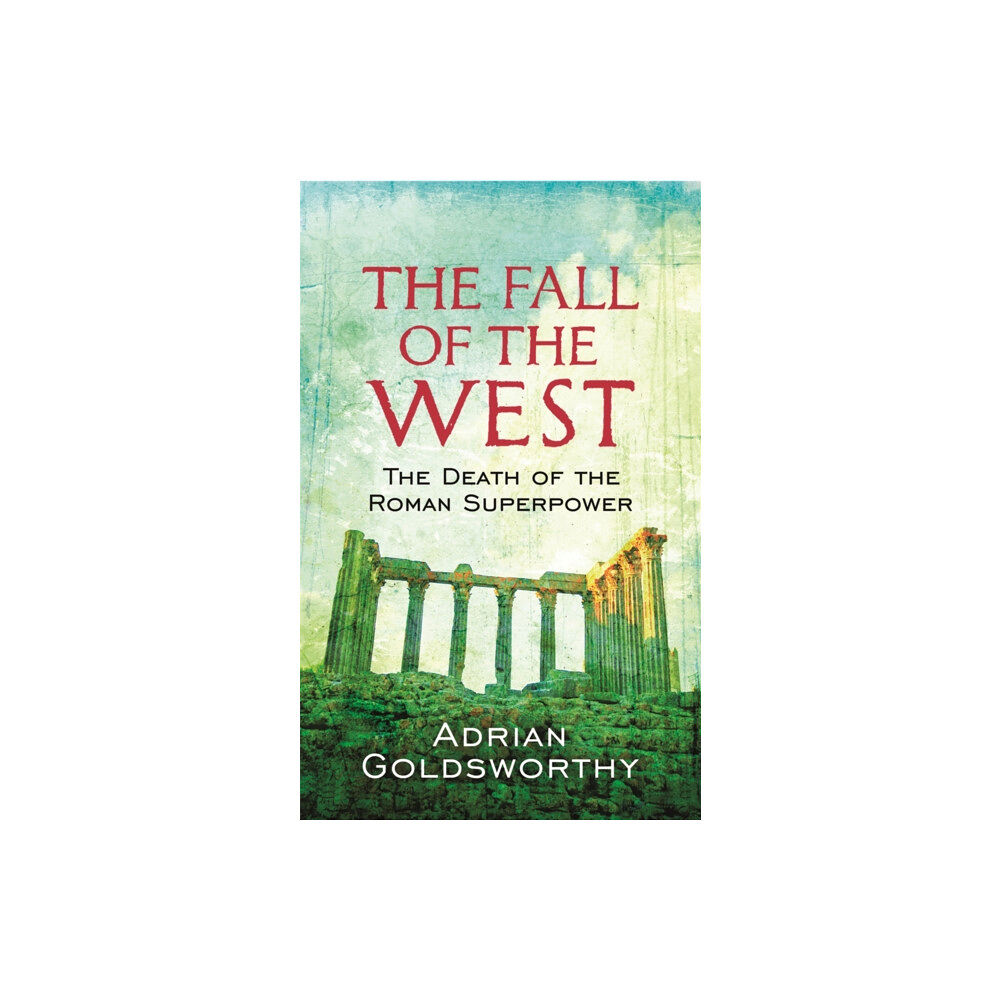 Orion Publishing Co The Fall Of The West (häftad, eng)