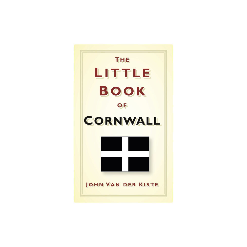 The History Press Ltd The Little Book of Cornwall (inbunden, eng)
