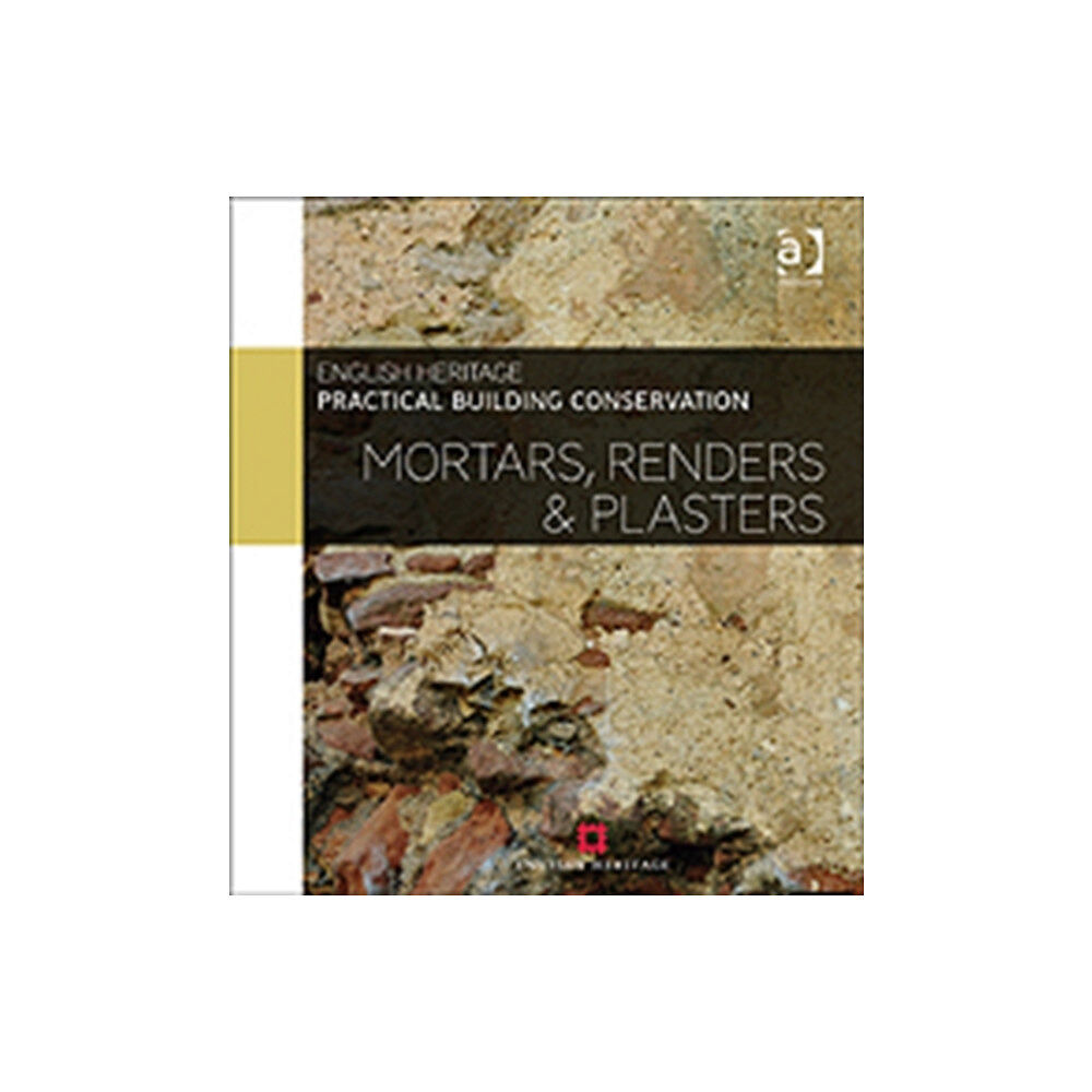 Taylor & francis ltd Practical Building Conservation: Mortars, Renders and Plasters (inbunden, eng)