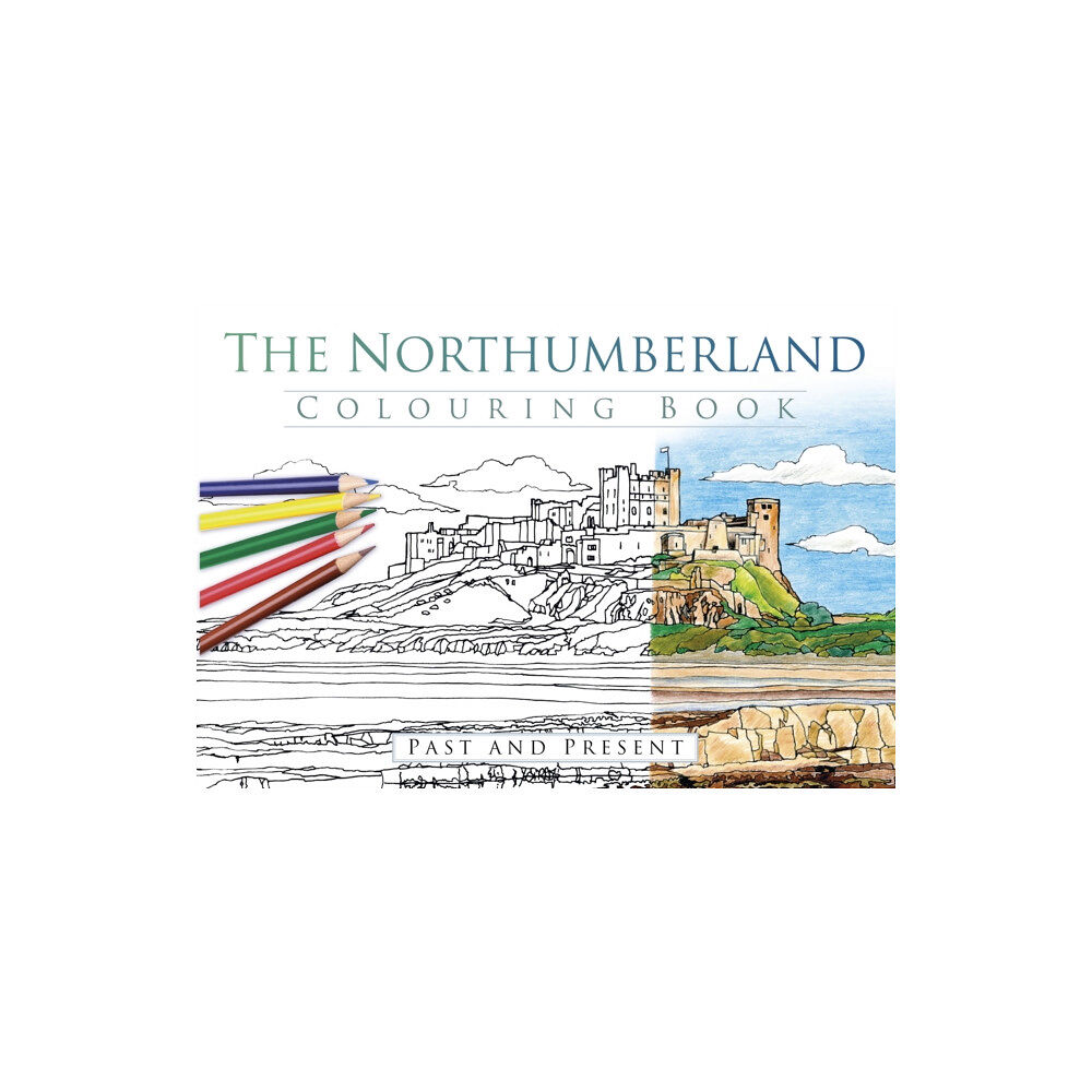 The History Press Ltd The Northumberland Colouring Book: Past and Present (häftad, eng)