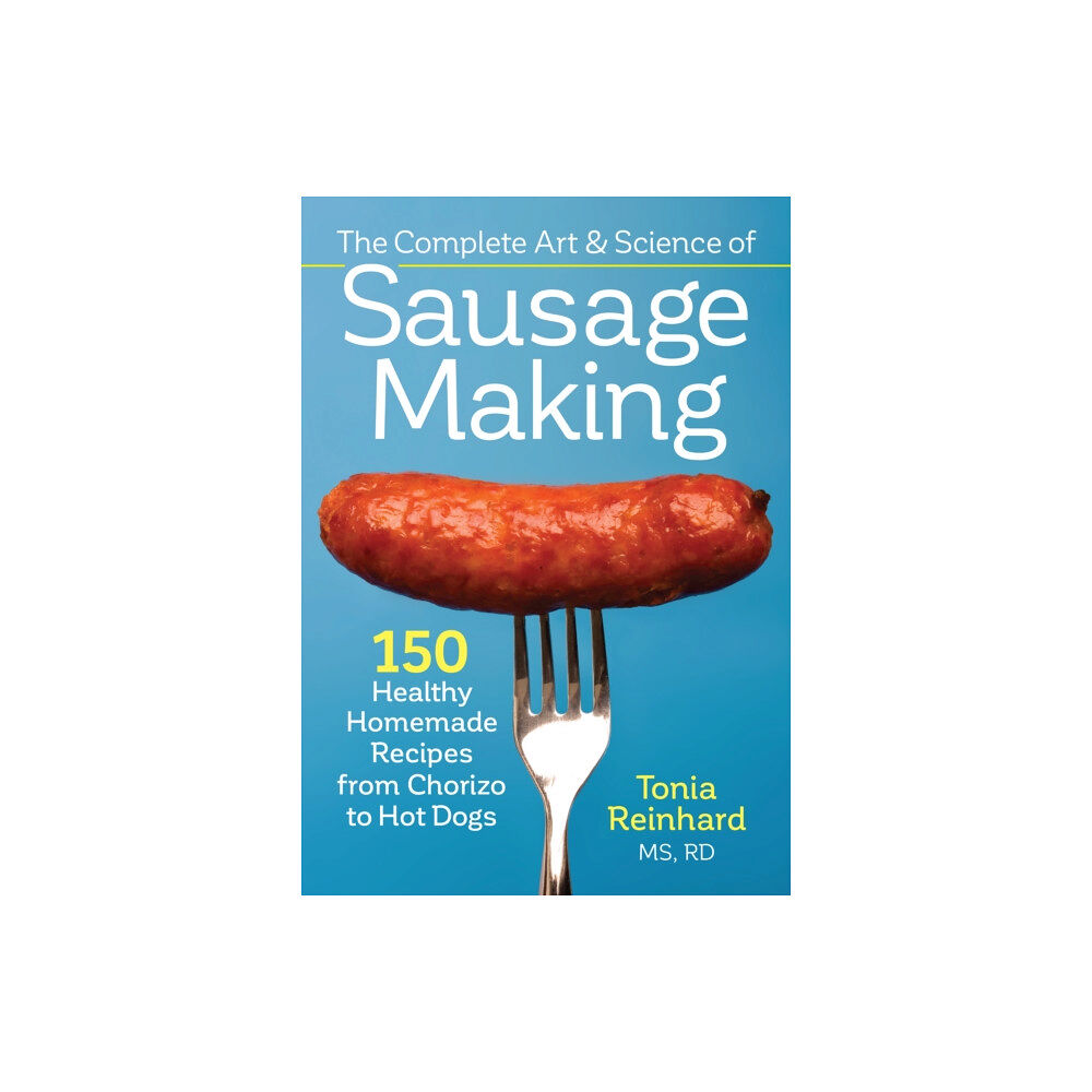 Robert Rose Inc The Complete Art and Science of Sausage Making (häftad, eng)