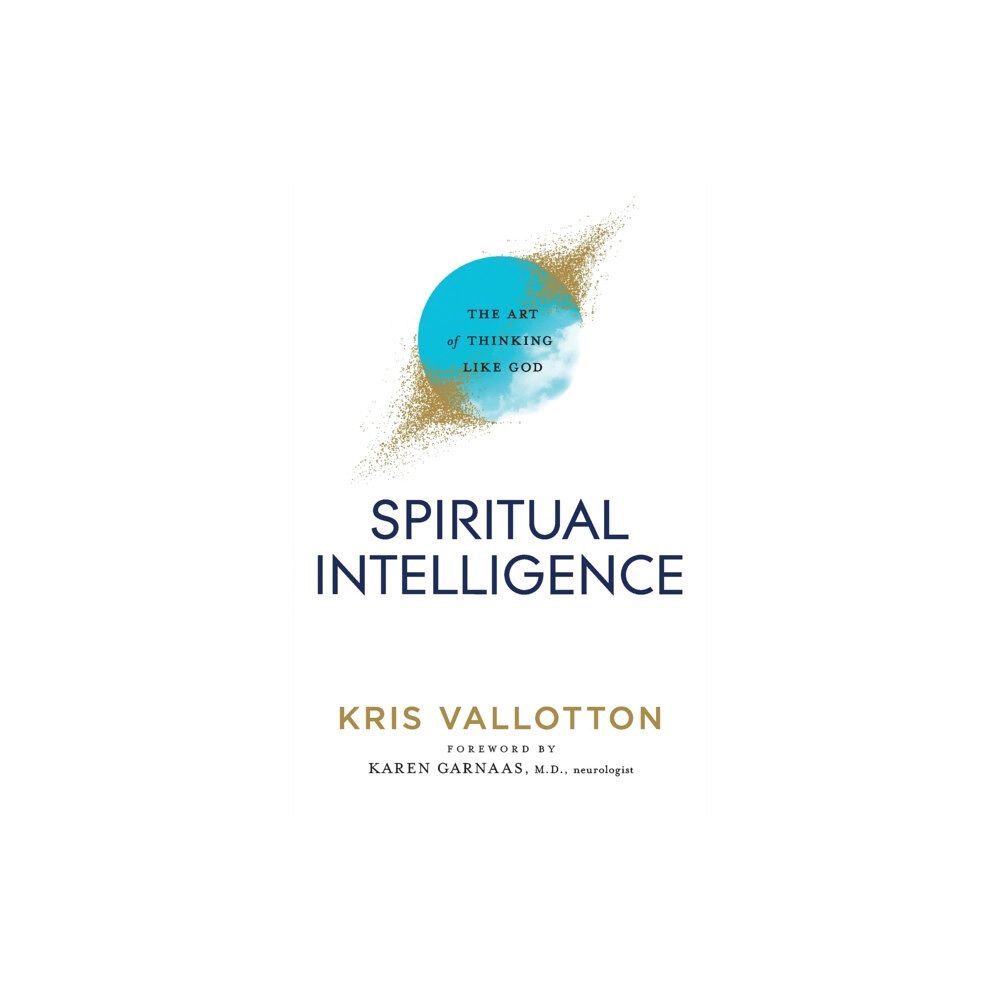Baker publishing group Spiritual Intelligence – The Art of Thinking Like God (häftad, eng)