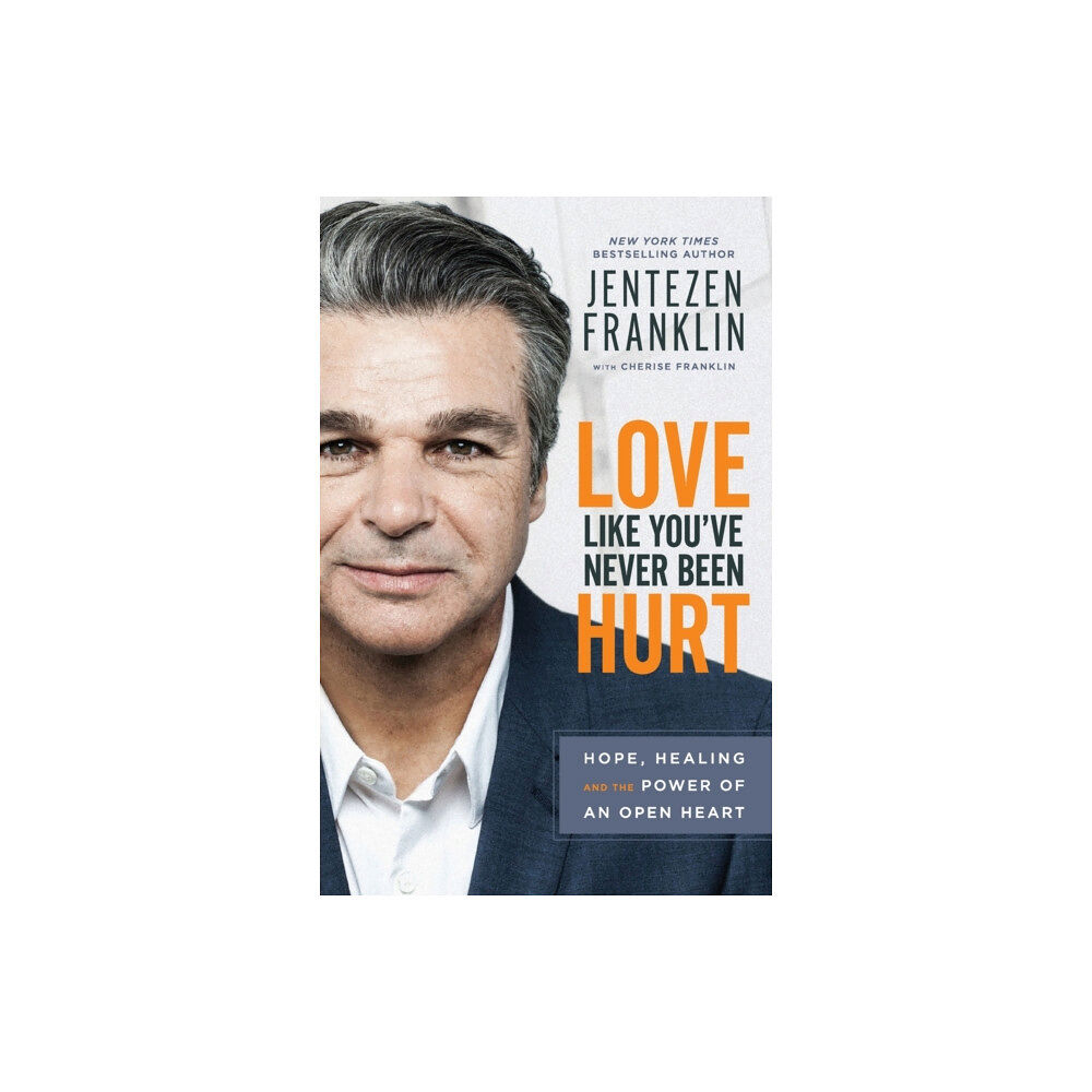 Baker publishing group Love Like You`ve Never Been Hurt – Hope, Healing and the Power of an Open Heart (häftad, eng)