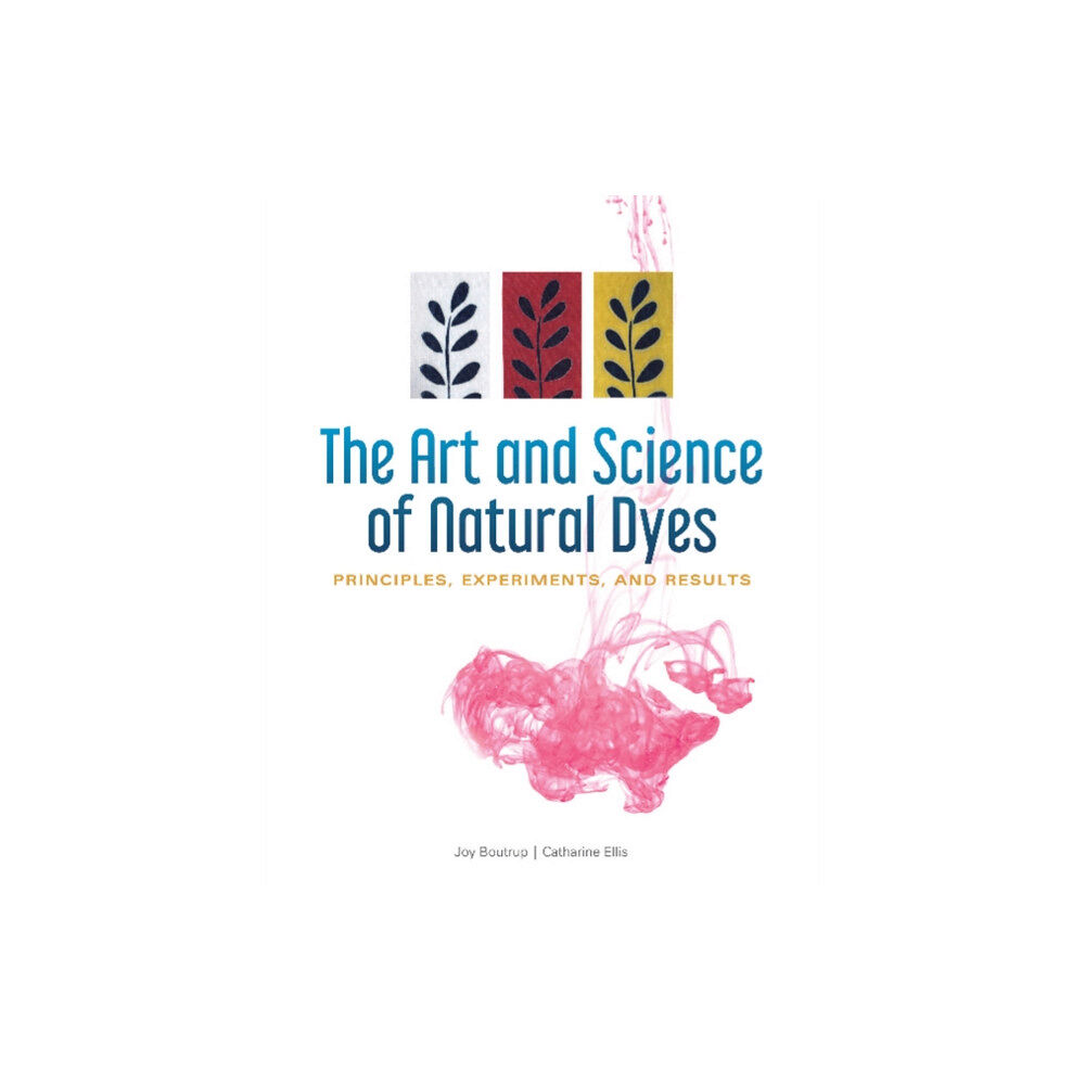 Schiffer Publishing Ltd The Art and Science of Natural Dyes (bok, spiral, eng)