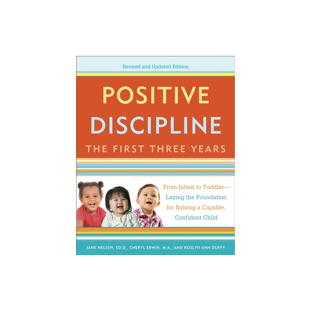 Random House USA Inc Positive Discipline: The First Three Years, Revised and Updated Edition (häftad, eng)