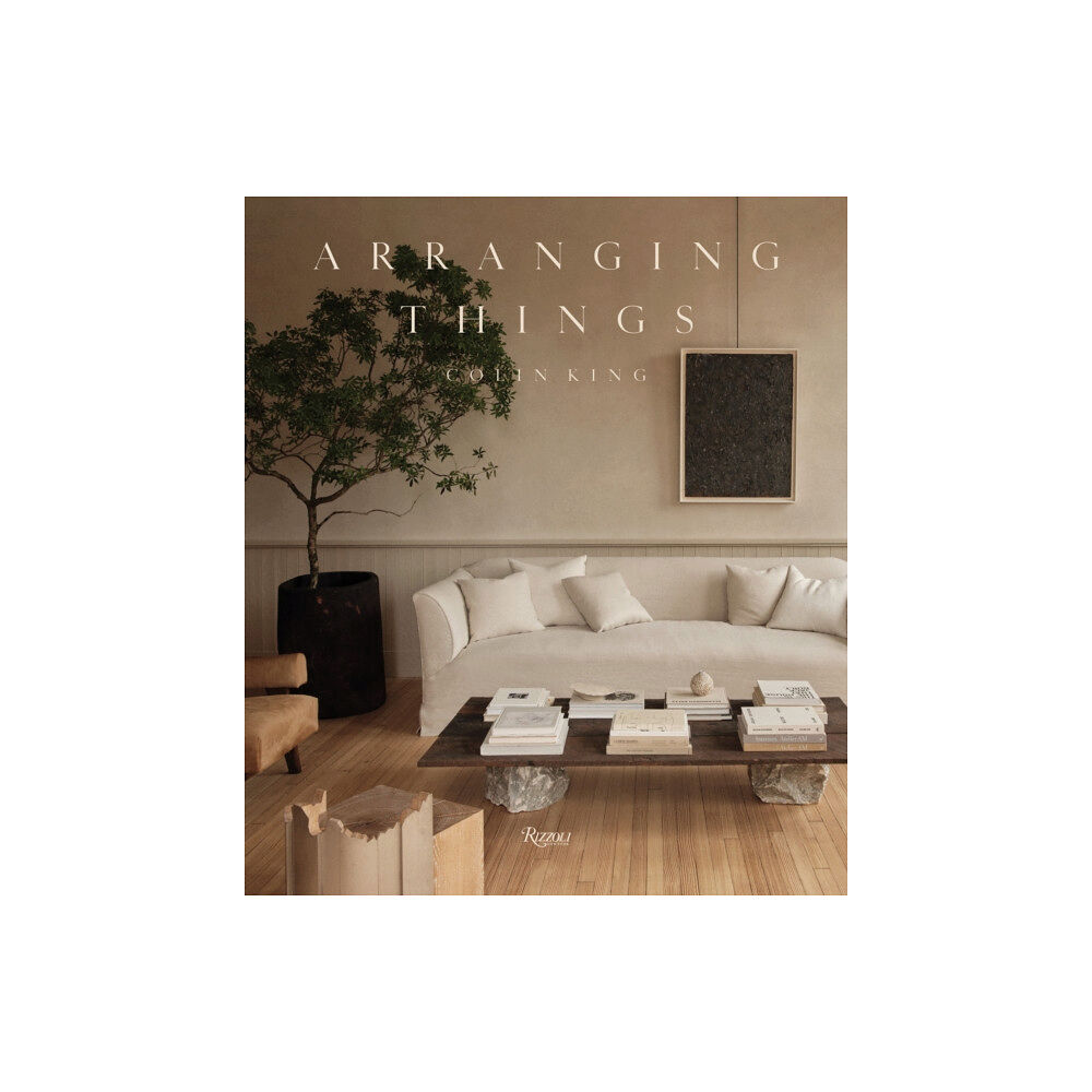 Rizzoli International Publications Arranging Things (inbunden, eng)
