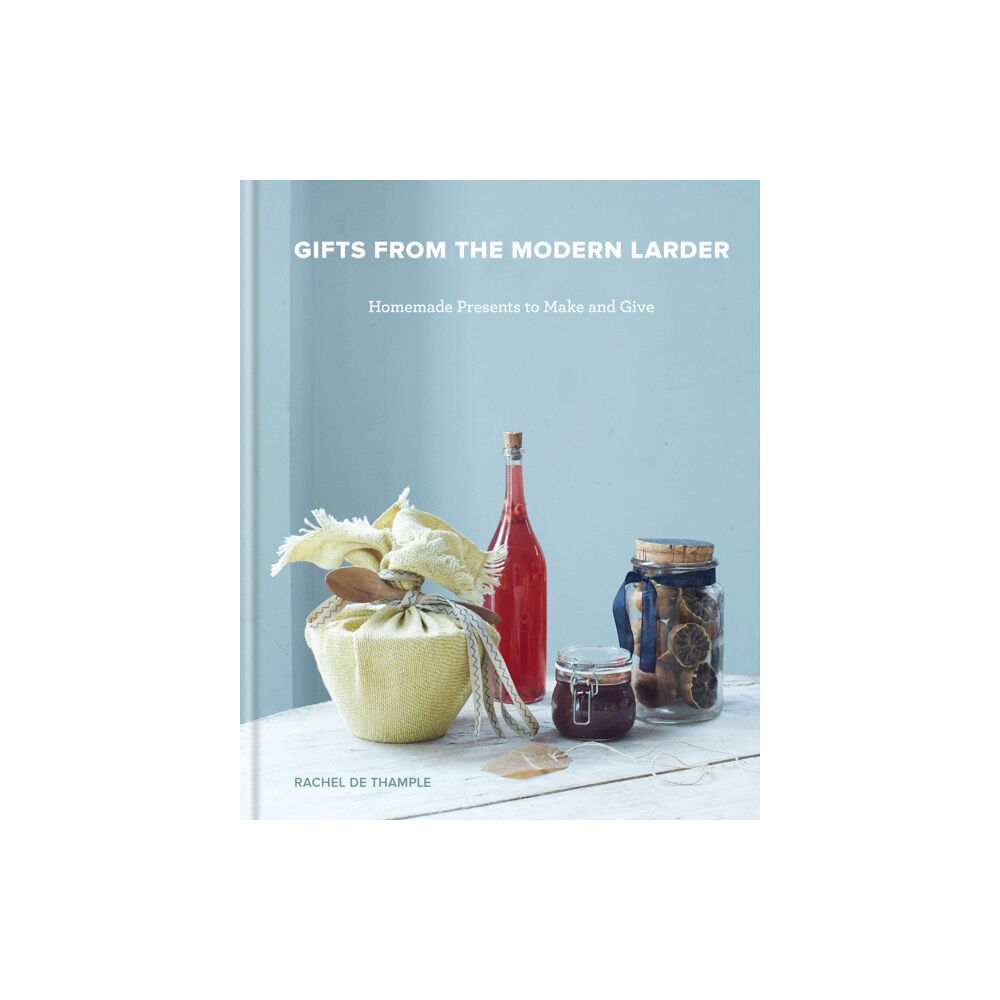 Octopus publishing group Gifts from the Modern Larder (inbunden, eng)