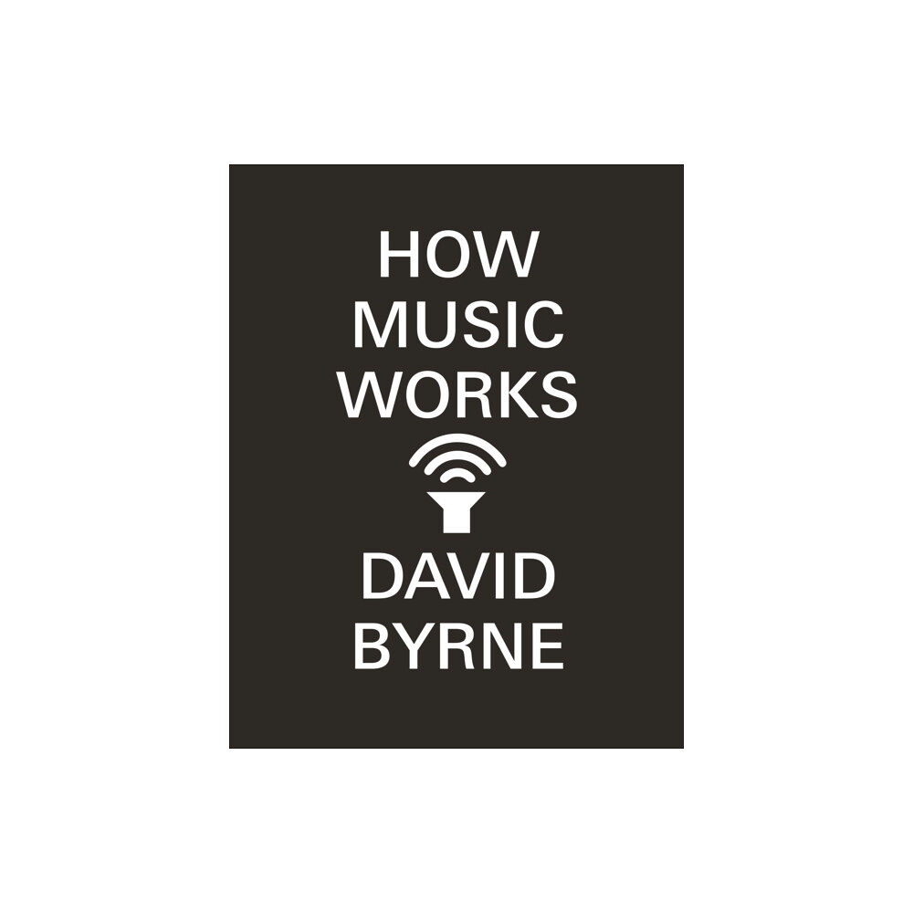Canongate Books How Music Works (häftad, eng)