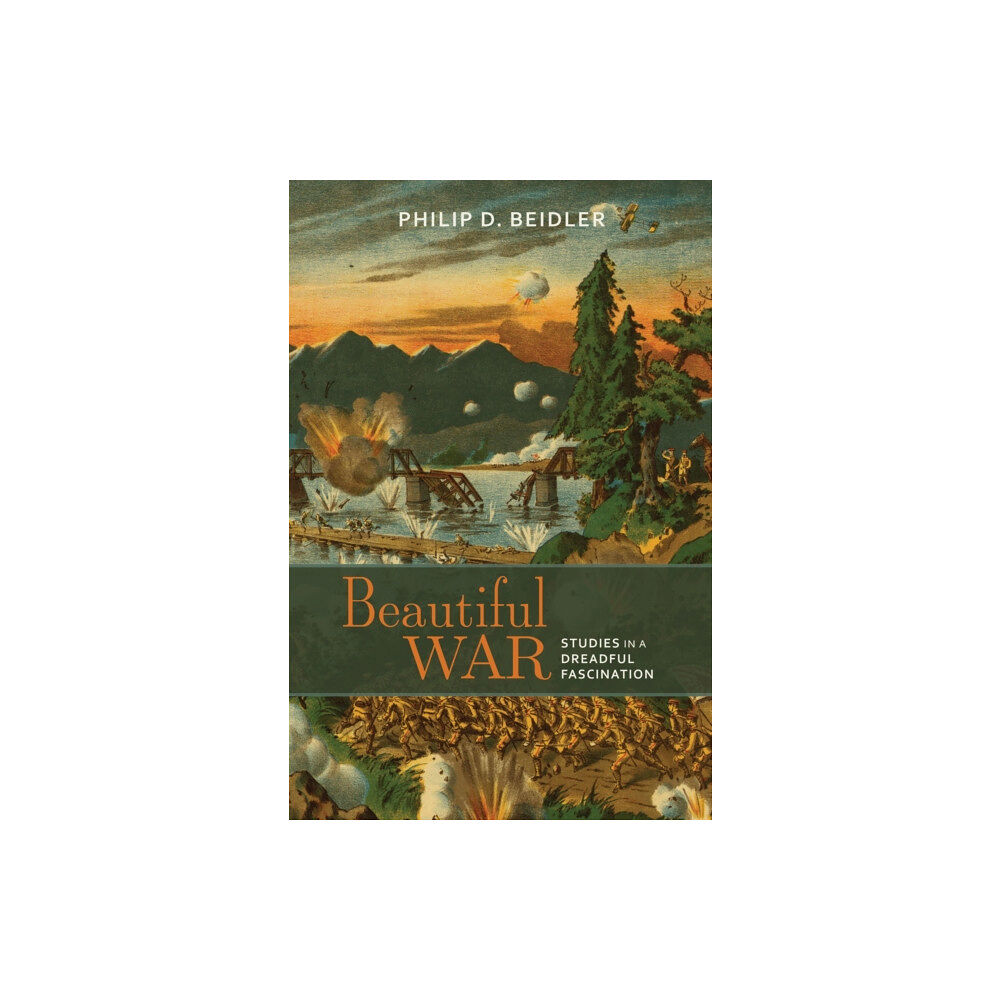 The University of Alabama Press Beautiful War (häftad, eng)