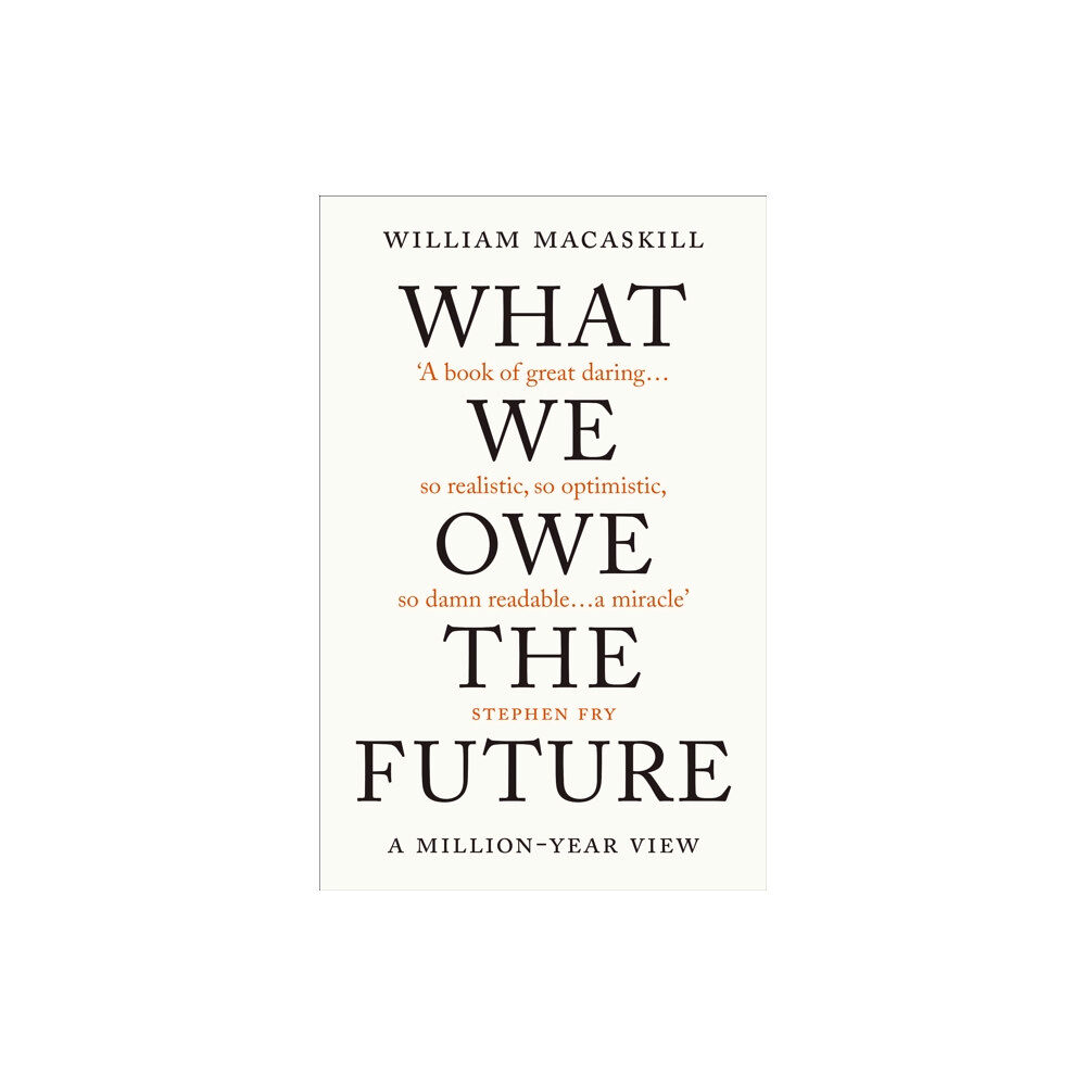 Oneworld Publications What We Owe The Future (inbunden, eng)
