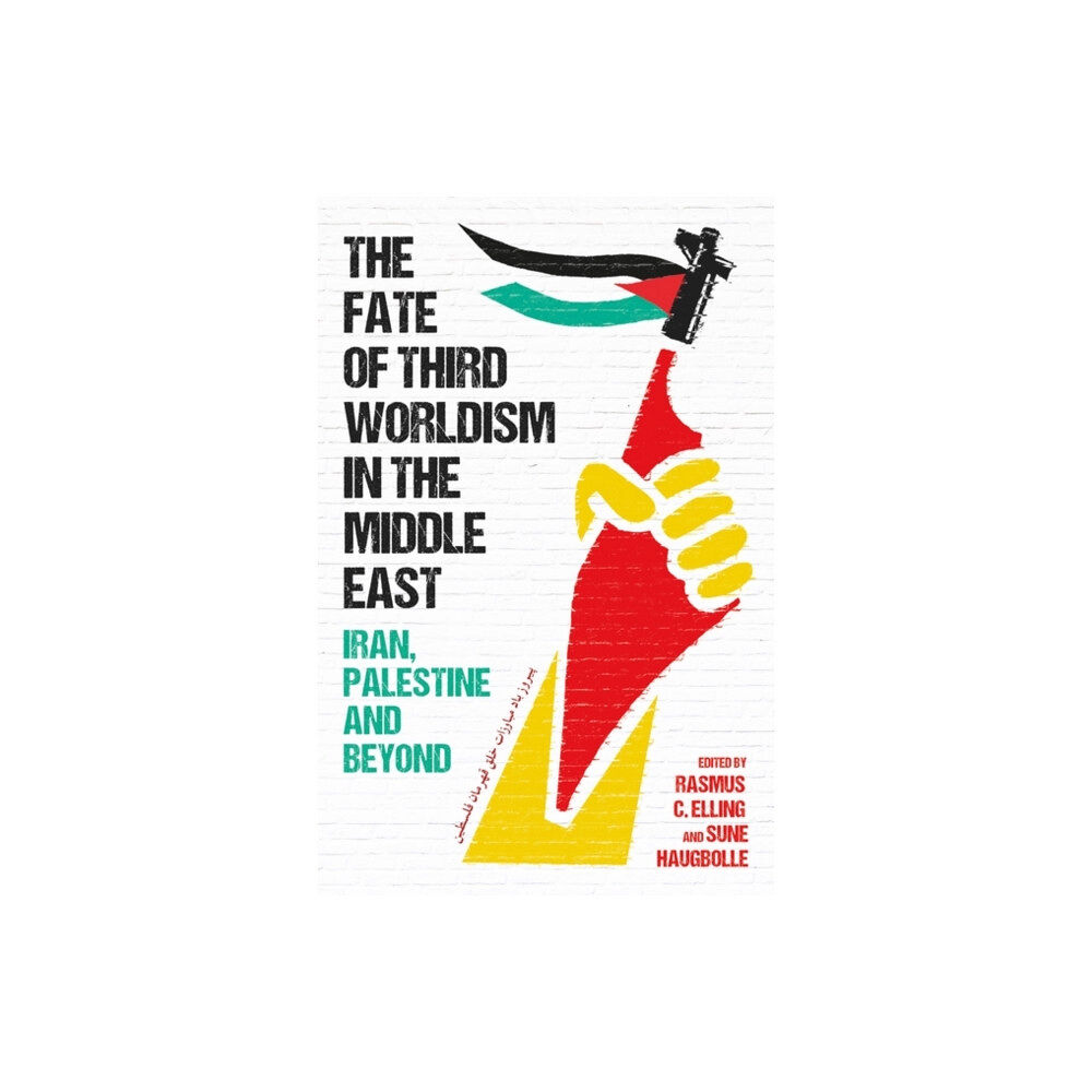 Oneworld Publications The Fate of Third Worldism in the Middle East (inbunden, eng)