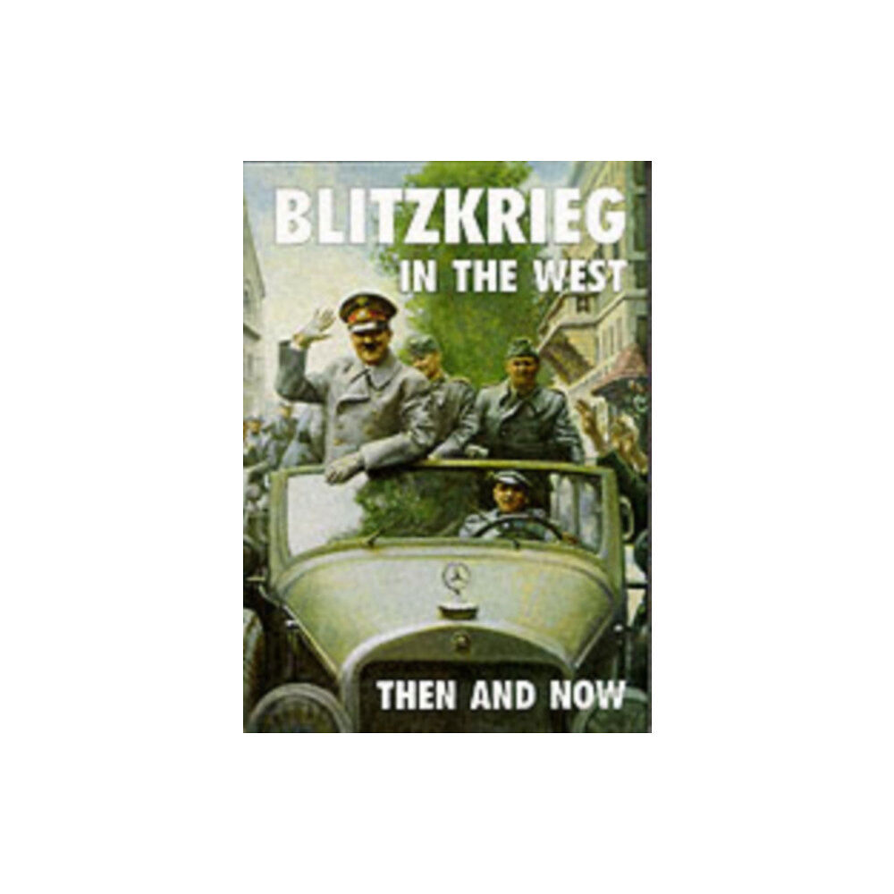 Pen & Sword Books Ltd Blitzkrieg in the West (inbunden, eng)