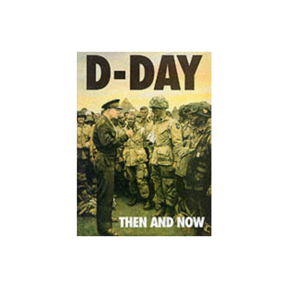 Pen & Sword Books Ltd D-Day: Then and Now (Volume 1) (inbunden, eng)