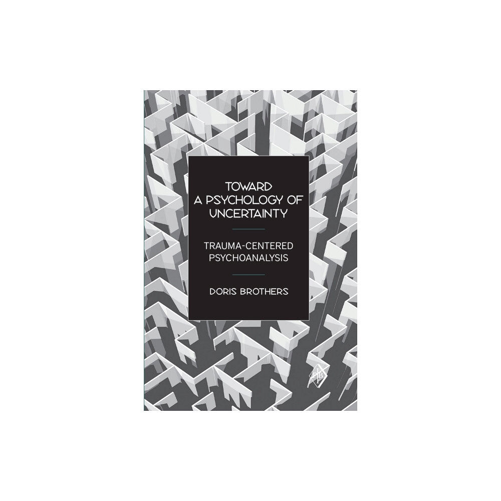 Taylor & francis ltd Toward a Psychology of Uncertainty (häftad, eng)