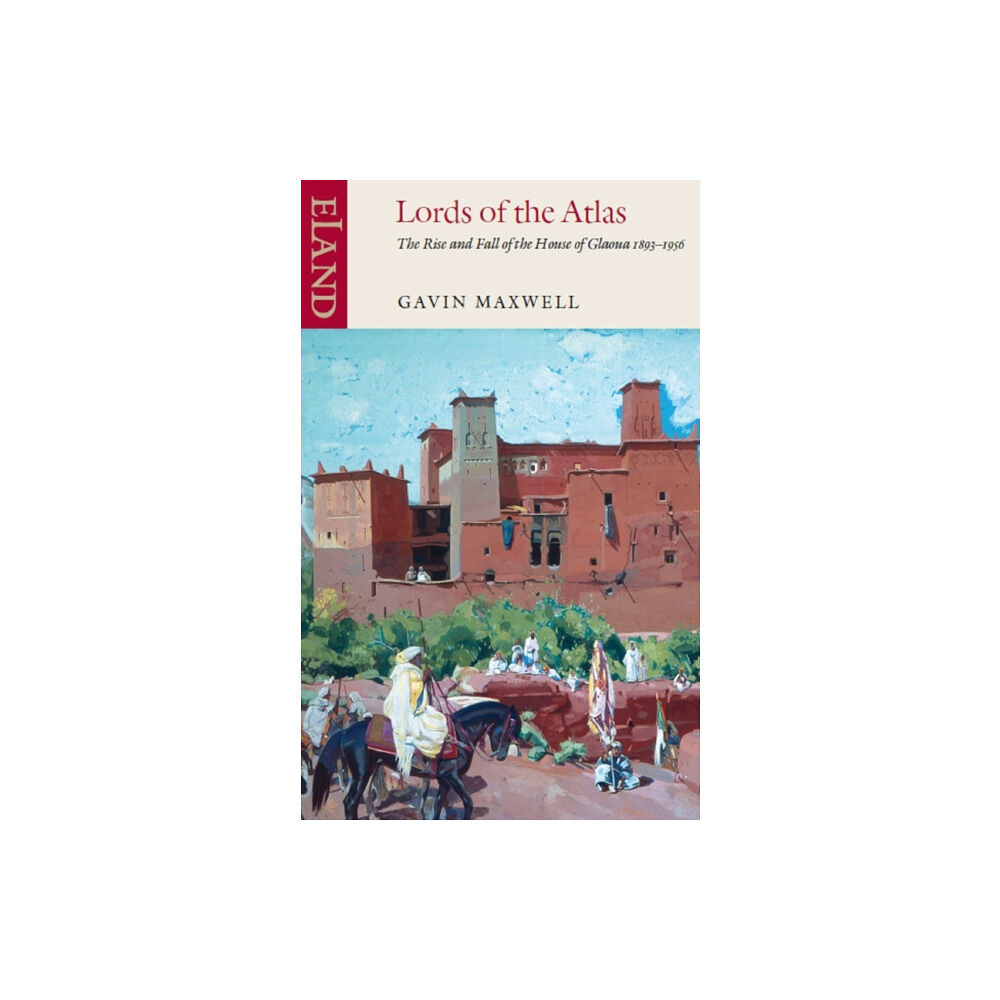 Eland Publishing Ltd Lords of the Atlas (häftad, eng)