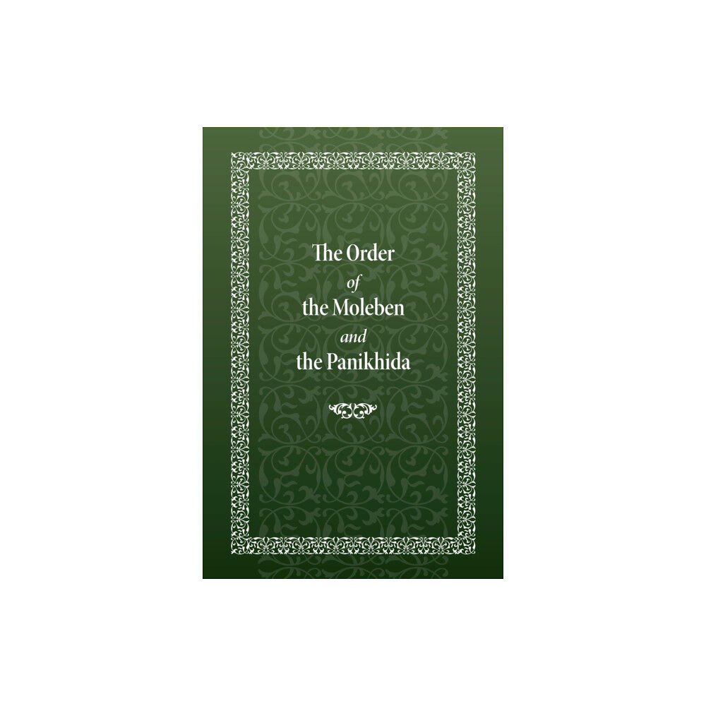 Holy Trinity Publications Order of the Moleben and the Panikhida (inbunden, eng)