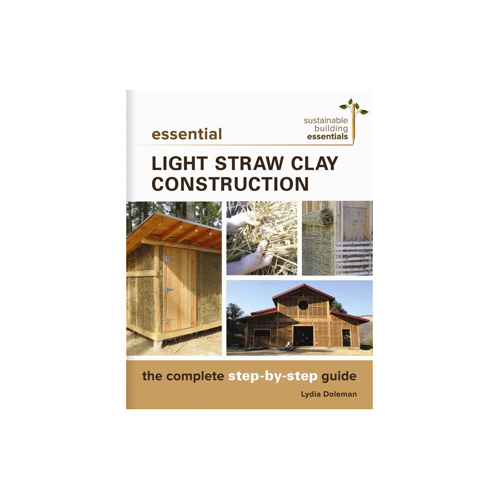 New Society Publishers Essential Light Straw Clay Construction (häftad, eng)