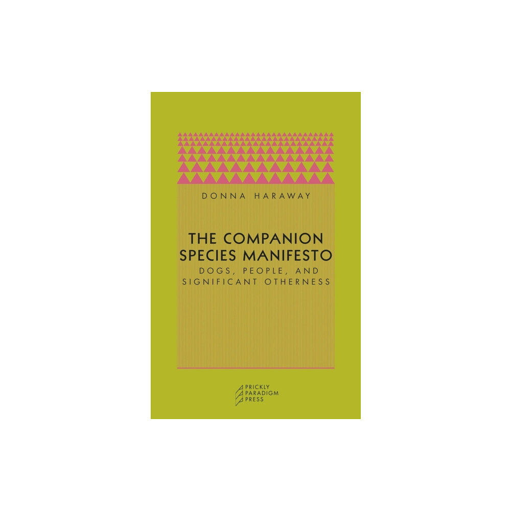 The university of chicago press The Companion Species Manifesto (häftad, eng)