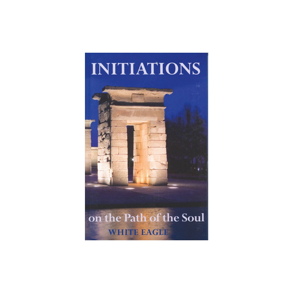 White Eagle Publishing Trust Initiations on the Path of the Soul (häftad, eng)