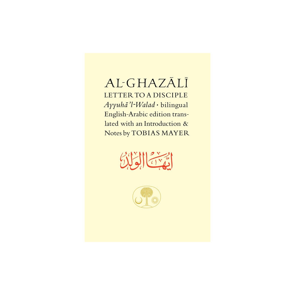 The Islamic Texts Society Al-Ghazali Letter to a Disciple (häftad, ara)